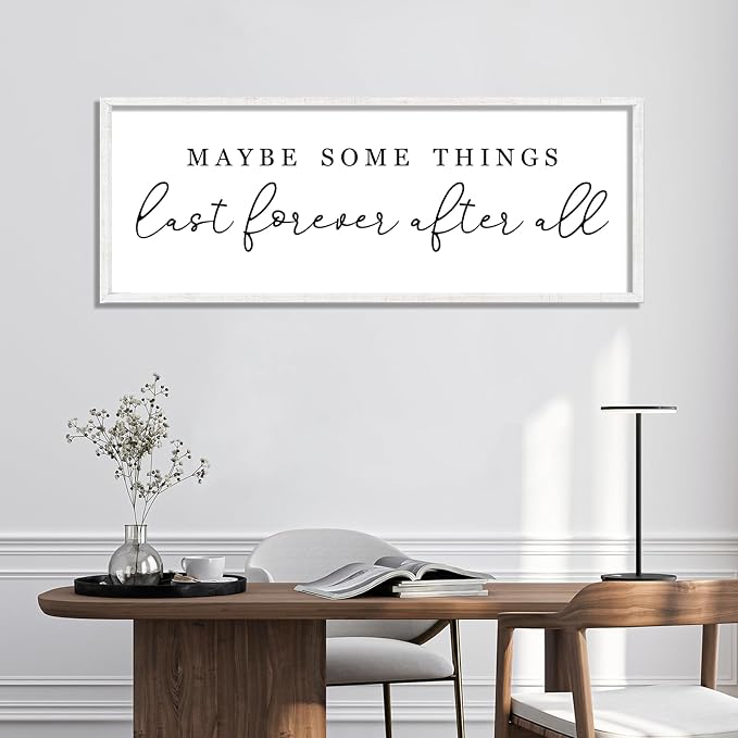 Maybe Some Things Last Forever After All Sign Bedroom Wall Decor Above Bed | 40x15 White Rustic Wood Frame, Farmhouse Romantic Wall Art, Master Bedroom Decor, Wedding Idea for Couples, Ready to Hang
