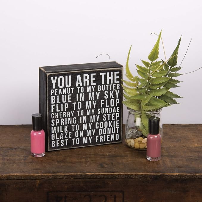 Primitives by Kathy 21463 Classic Box Sign, 6 x 6-Inches, You Are The Peanut To My Butter