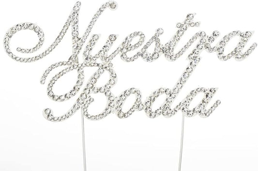 Sparkly Rhinestones Silver Cake Topper - Special Words Decoration for Wedding, Birthday, Gender Reveal & Anniversary Cakes – 6 ½"W x 3 ¼"H (Nuestra Boda)