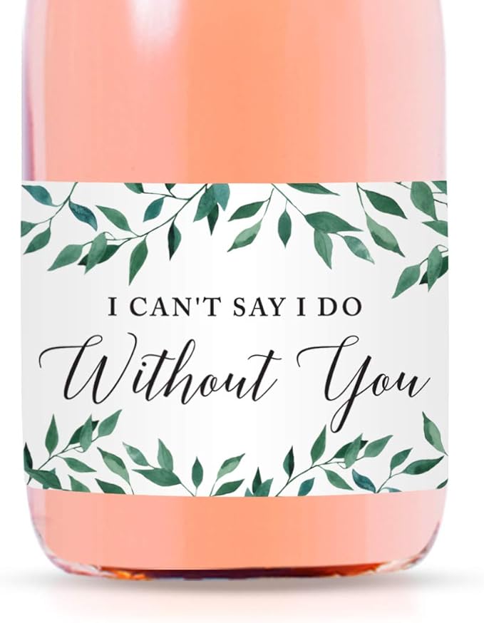 Andaz Press Bridesmaid Proposal Mini Wine Labels for Bottles, I Can't Say I Do Without You, Greenery Green Leaves, 20 Pack Custom Mini Champagne Bottles Bulk Waterproof Mini Wine Bottle Labels