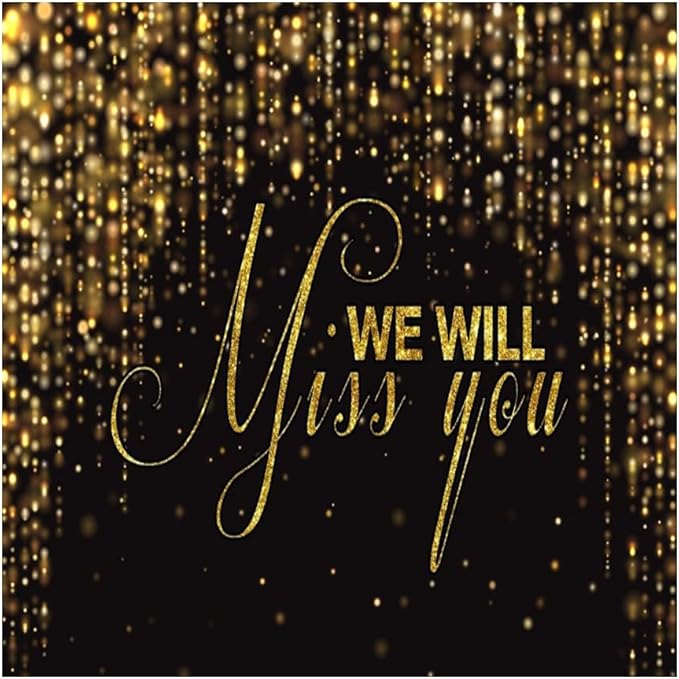 We Will Miss You Backdrop Banner 8x8ft Black Gold Going Away Party Photo Backdrop Background Men Women Goodbye Office Work Congrats Retirement Farewell Anniversary Graduation Party Decors