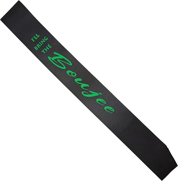 Funky Junque Bridal Sash Bachelorette Party Bridal Shower Gift - I'll Bring The - Boujee (Black/Kelly Green)