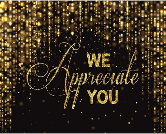We Appreciate You Banner Backdrop 10x8ft Black Gold Employee Appreciation Decors Thank You for All You Do Background Banner Veterans Teacher Doctor Nurse Staff Appreciation Party Decorations