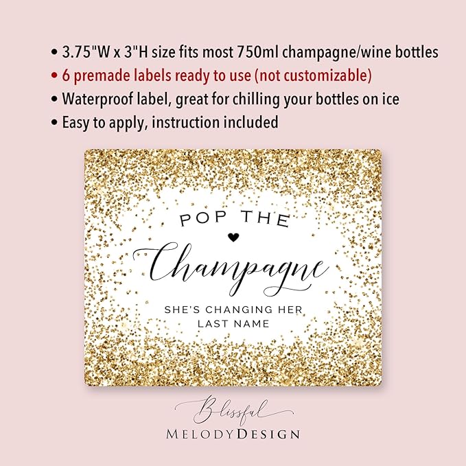 Pop The Champagne - 6 Printed Waterproof 750ml Champagne Bottle Labels, Gold (not Real foil) Sticker for Bridal Shower Bachelorette Party