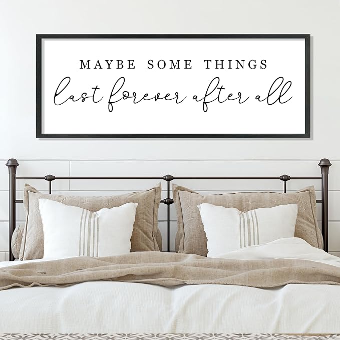 Maybe Some Things Last Forever After All Sign Bedroom Wall Decor Above Bed | 40x15 Black Rustic Wood Frame, Farmhouse Romantic Wall Art, Master Bedroom Decor, Wedding Idea for Couples, Ready to Hang