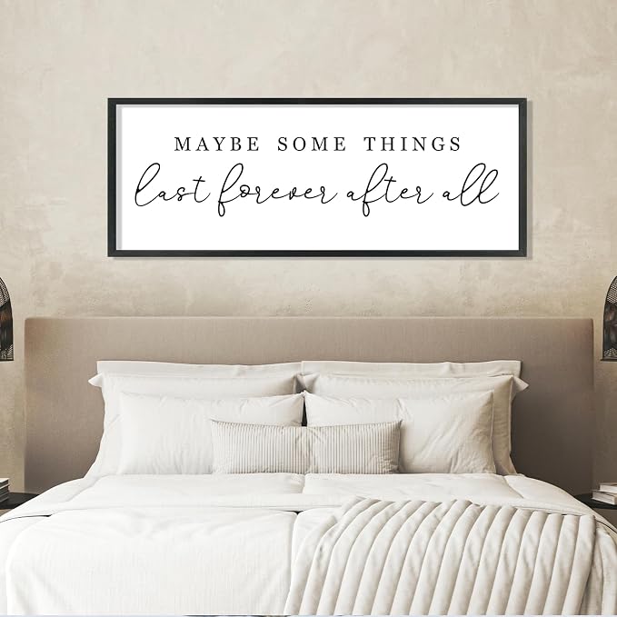 Maybe Some Things Last Forever After All Sign Bedroom Wall Decor Above Bed | 40x15 Black Rustic Wood Frame, Farmhouse Romantic Wall Art, Master Bedroom Decor, Wedding Idea for Couples, Ready to Hang