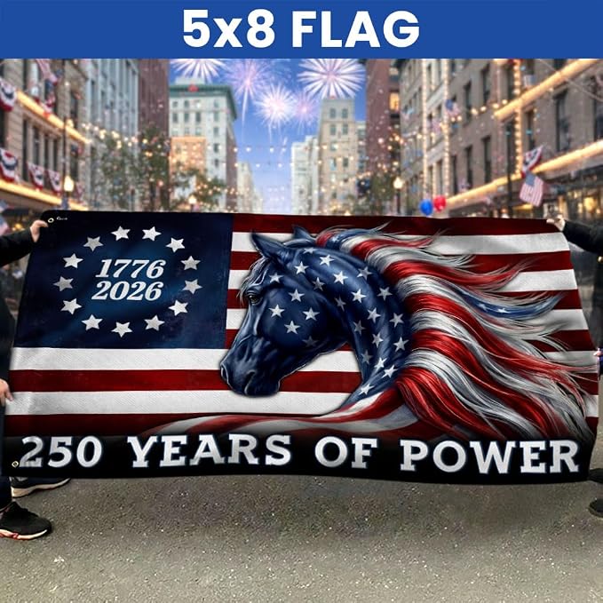 American Flag-250 Years of Power Flag, 1776 2026 Patriotic Horse Grommet Flag, 5x8 ft., Flag Only-USA Premium Polyester