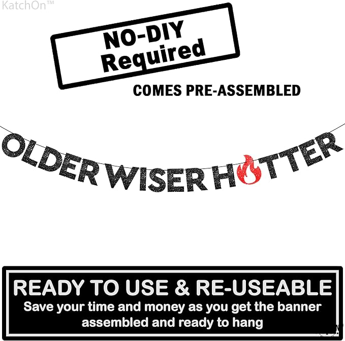 KatchOn Glitter Older Wiser Hotter Birthday Decorations - No DIY, 10 Feet | Older Wiser Hotter Banner for Birthday Decorations | Happy Birthday Banner for men, Women | Funny Bday Decorations