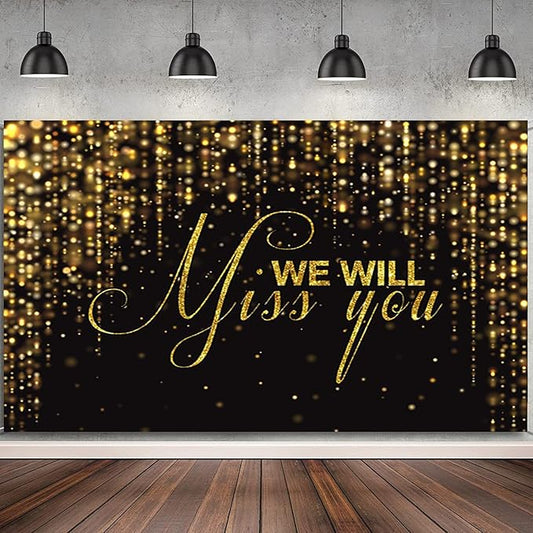 We Will Miss You Backdrop Banner 9x6ft Black Gold Going Away Party Photo Backdrop Background Men Women Goodbye Office Work Congrats Retirement Farewell Anniversary Graduation Party Decors