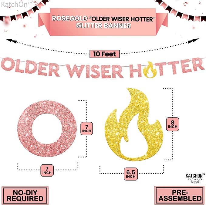 KatchOn, Glitter Older Wiser Hotter Banner - No DIY, 10 Feet | Rose Gold Birthday Banner, Birthday Decorations For Adult Women | 30th 40th 60th 70th 50th Birthday Decorations Sign