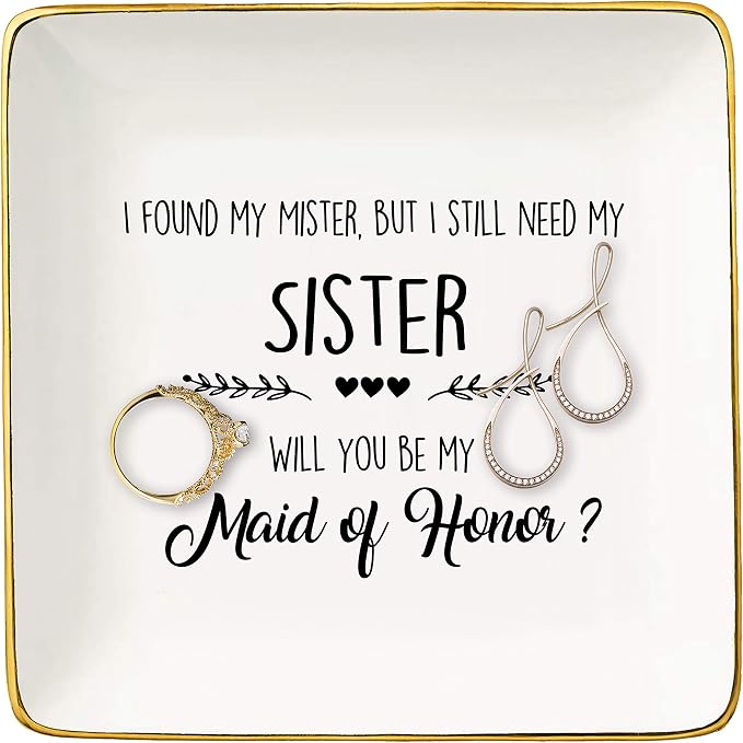 I Found My Mister,But I Still Need My Sister,Will You Be My Maid of Honor - Bridal Shower,Bachelorette Party Gift For Bridesmaid,Sister,Friends,Women -Ceramic Jewelry Holder Ring Dish Trinket Box Tray