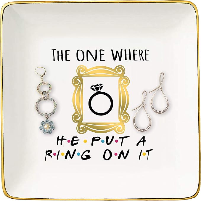 Topthink Engagement Gift-Bride to Be-Newly Engaged-Fun Wedding Gift-The One Where He Put A Ring On It-Jewelry Holder Ring Dish Trinket Box Tray-Friends TV Show