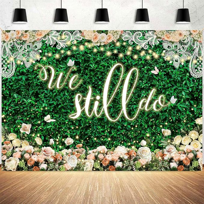 We Still Do Backdrop Green Leaves Lace Wedding Anniversary Photography Background Engagement Vow Renewal Bachelorette Party Decoration Banner Photo Booth Studio Props 10x7ft FU065YL